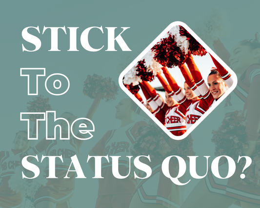 Cheerleaders representing the pressure to stick to the status quo and stay with what feels familiar